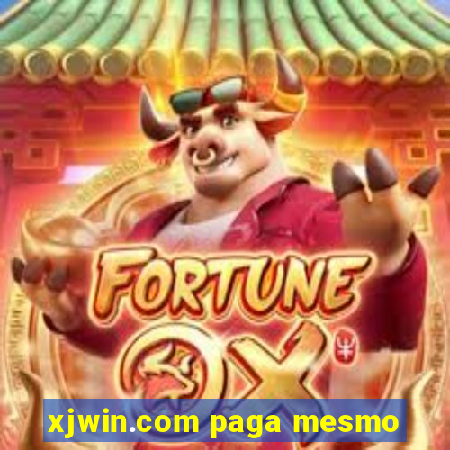 xjwin.com paga mesmo